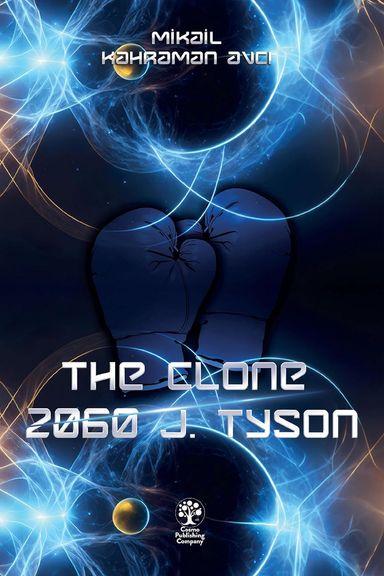 Mikail Kahraman Avcı The Clone 2060 J. Tyson kapak resmi